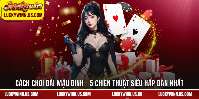 Cách Chơi Bài Mậu Binh