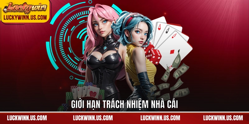 Giới hạn trách nhiệm nhà cái